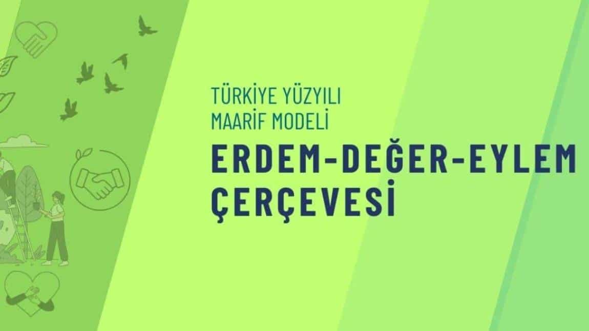 Türkiye Yüzyılı Maarif Modeli ERDEM-DEĞER-EYLEM Çerçevesi